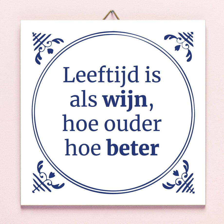 Tegeltje Leeftijd is als wijn