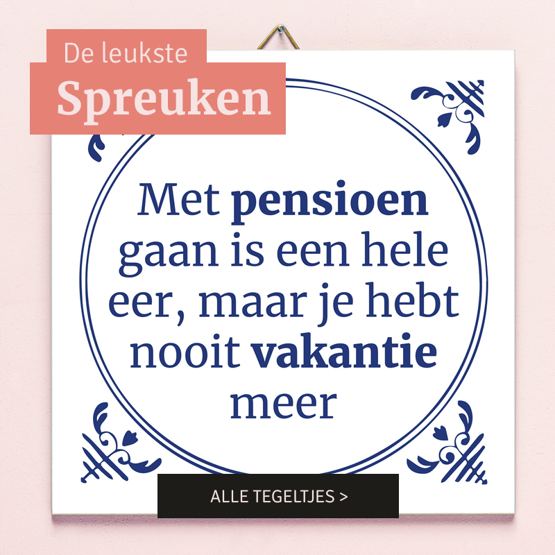 De leukste spreuken - alle tegeltjes