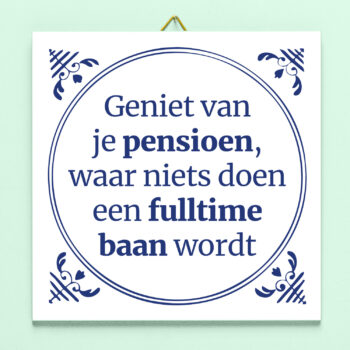 Tegeltje Geniet van je pensioen